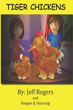 Paperback Tiger Chickens: Are you sure you know the difference between tigers and chickens? Read this book to find out if you really do our not. Book