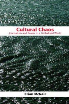 Paperback Cultural Chaos: Journalism and Power in a Globalised World Book