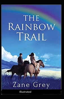 Paperback The Rainbow Trail Illustrated Book