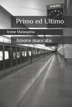 Paperback Primo ed Ultimo: Amore mancato [Italian] Book