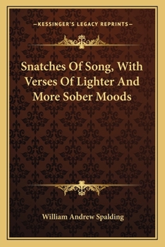 Paperback Snatches Of Song, With Verses Of Lighter And More Sober Moods Book
