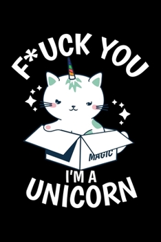 Paperback Notebook: Cat Unicorn Caticorn Fuck You Funny Gift 120 Pages, 6X9 Inches, Dot Grid Book