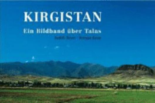 Hardcover Kirgistan: A Photoethnography of Talas Book