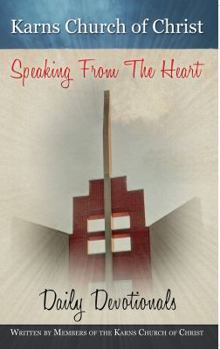 Paperback Speaking from the Heart: Daily Devotionals Book