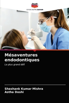 Paperback Mésaventures endodontiques [French] Book