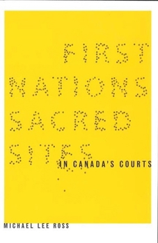 Paperback First Nations Sacred Sites in Canada's Courts Book