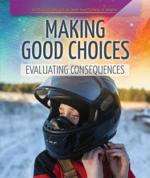 Paperback Making Good Choices: Evaluating Consequences Book