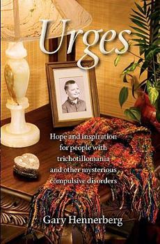 Paperback Urges: Hope and Inspiration for People with Trichotillomania and Other Mysterious Compulsive Disorders Book
