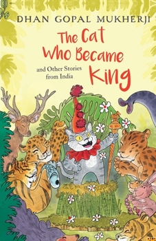 Paperback The Cat Who Became King and Other Stories from India Book