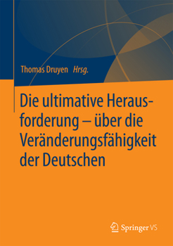Hardcover Die Ultimative Herausforderung - Über Die Veränderungsfähigkeit Der Deutschen [German] Book
