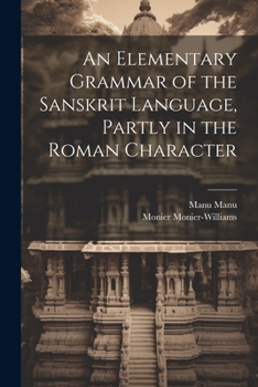 Paperback An Elementary Grammar of the Sanskrit Language, Partly in the Roman Character Book