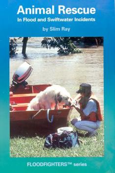 Hardcover Animal Rescue: In Flood and Swiftwater Incidents Book