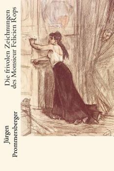 Paperback Die frivolen Zeichnungen des Monsieur Felicien Rops [German] Book