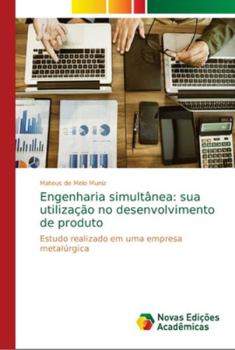Paperback Engenharia simultânea: sua utilização no desenvolvimento de produto [Portuguese] Book