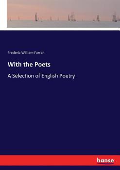 With the Poets: A Selection of English Poetry