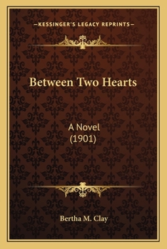 Paperback Between Two Hearts: A Novel (1901) Book