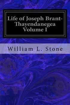 Paperback Life of Joseph Brant- Thayendanegea Volume I Book