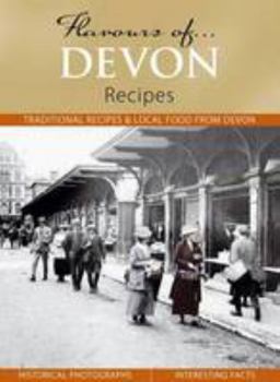 Flavours of Devon: Recipes - Book  of the Flavours of...