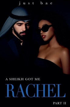 Paperback A Sheikh Got Me: Rachel II Book