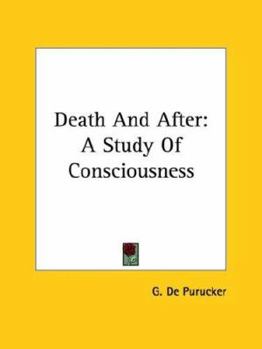Paperback Death And After: A Study Of Consciousness Book