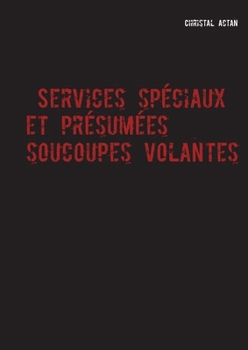 Paperback Services Spéciaux et présumées ''soucoupes volantes'' [French] Book