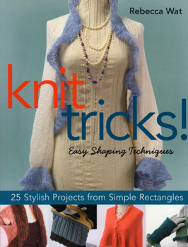 Paperback Knit Tricks!: 25 Stylish Projects from Simple Rectangles Book