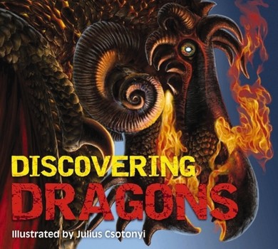 Hardcover Discovering Dragons: The Ultimate Guide to the Creatures of Legend Book