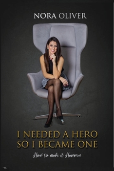 Paperback I Needed A Hero- So I Became One Book