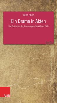 Paperback Ein Drama in Akten: Die Restitution Der Sammlungen Des Wilnaer Yivo [German] Book