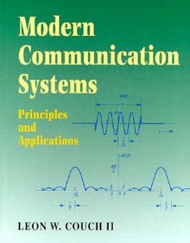 Hardcover Modern Communication Systems: Principles and Applications Book
