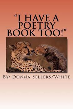 Paperback "I Have a Poetry Book Too!": Helpful Rhymes for Growing Book