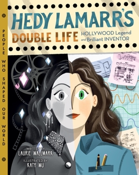 Hardcover Hedy Lamarr's Double Life: Hollywood Legend and Brilliant Inventor Volume 4 Book