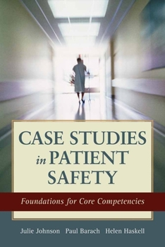 Paperback Case Studies in Patient Safety: Foundations for Core Competencies Book