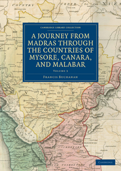 Paperback A Journey from Madras Through the Countries of Mysore, Canara, and Malabar Book