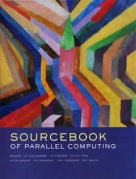 Hardcover The Sourcebook of Parallel Computing Book