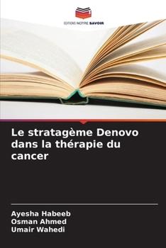 Paperback Le stratagème Denovo dans la thérapie du cancer [French] Book