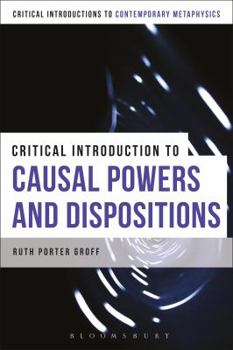 Hardcover A Critical Introduction to Causal Powers and Dispositions Book