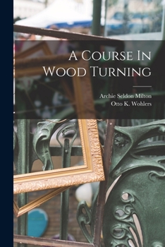 Paperback A Course In Wood Turning Book