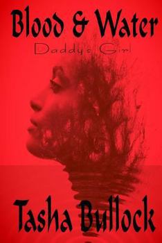 Paperback Blood & Water: Daddy's Girl Book