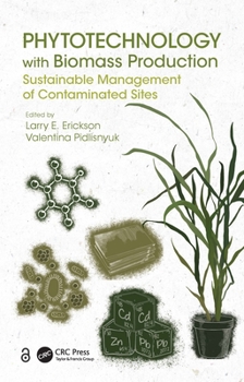 Paperback Phytotechnology with Biomass Production: Sustainable Management of Contaminated Sites Book