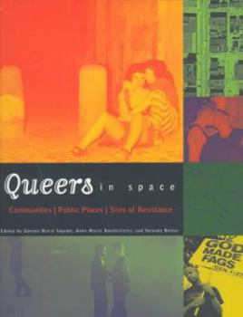Paperback Queers in Space: Communities, Public Places, Sites of Resistance Book