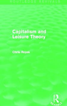 Paperback Capitalism and Leisure Theory (Routledge Revivals) Book