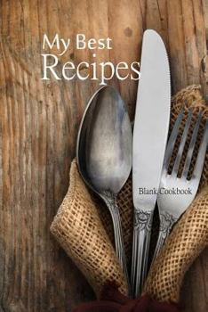 My Best Recipes: Blank Cookbook