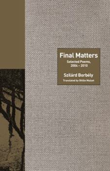 Hardcover Final Matters: Selected Poems, 2004-2010 Book
