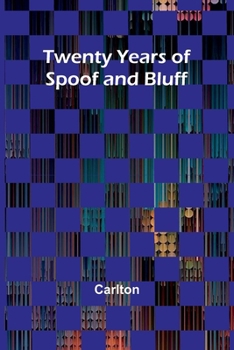 Paperback Twenty Years of Spoof and Bluff Book