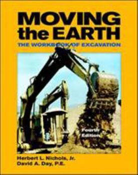 Hardcover Moving the Earth: The Workbook of Excavation Book