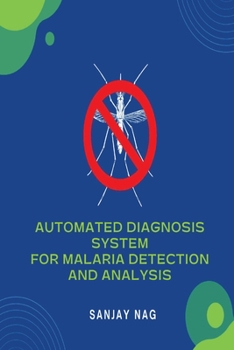 Paperback Automated Diagnosis System for Malaria Detection and Analysis Book