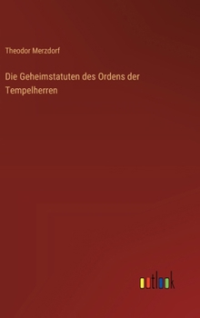 Die Geheimstatuten des Ordens der Tempelherren (German Edition)