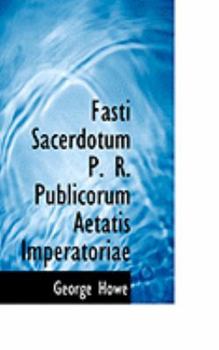 Paperback Fasti Sacerdotum P. R. Publicorum Aetatis Imperatoriae Book