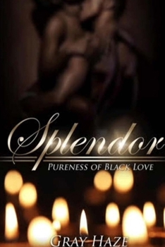 Paperback Splendor: Pureness of Black Love Book